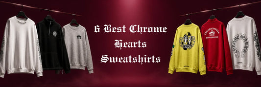 The 6 Best Chrome Hearts Sweatshirt