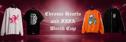 Chrome Hearts and FIFA World Cup