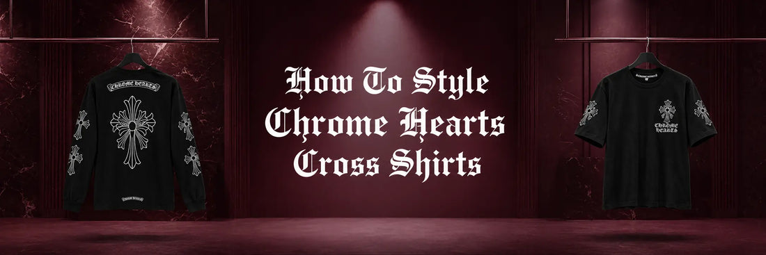 How To Style Chrome Hearts Cross Shirts