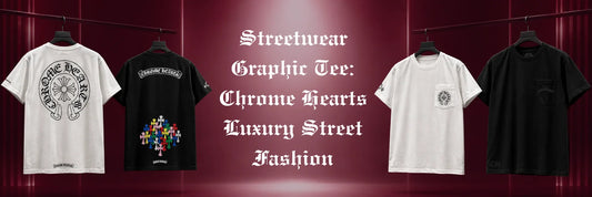 Streetwear Graphic Tees: Chrome Hearts Luxury Street Fashion