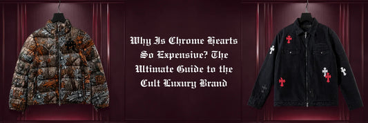 Why Is Chrome Hearts So Expensive? The Ultimate Guide to the Cult Luxury Brand